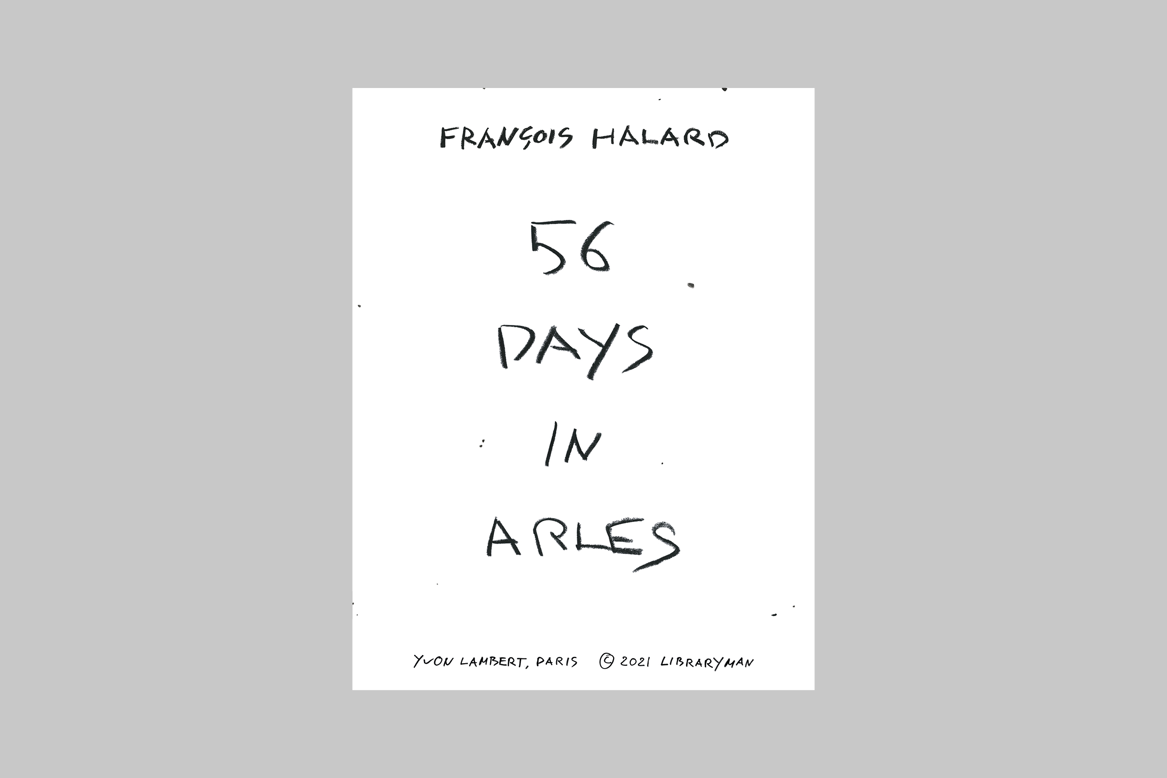 François Halard — 56 Days in Arles — Posters
