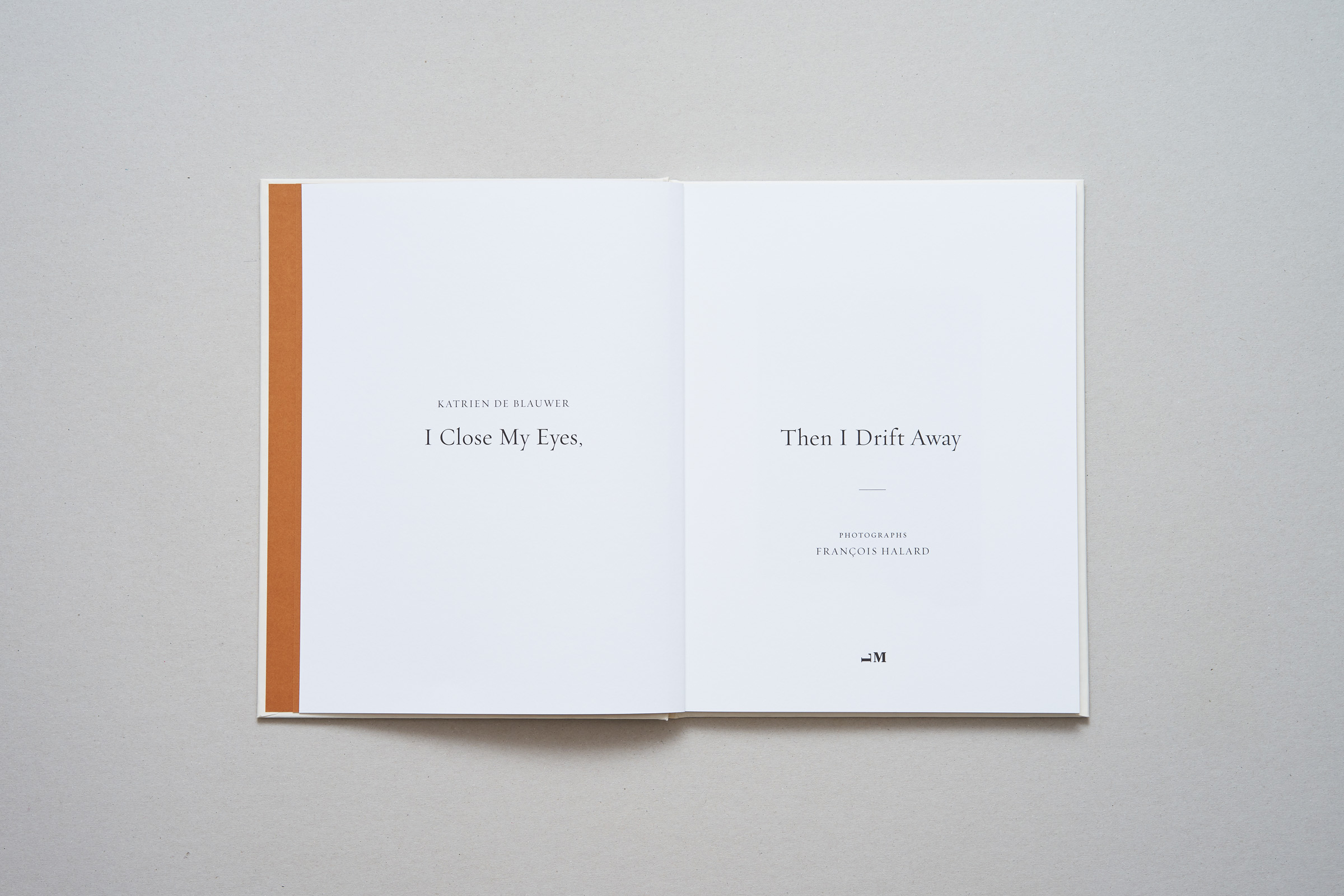 Katrien De Blauwer — I Close My Eyes, Then I Drift Away — Book